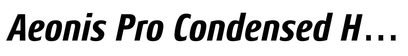 Aeonis Pro Condensed Heavy Italic